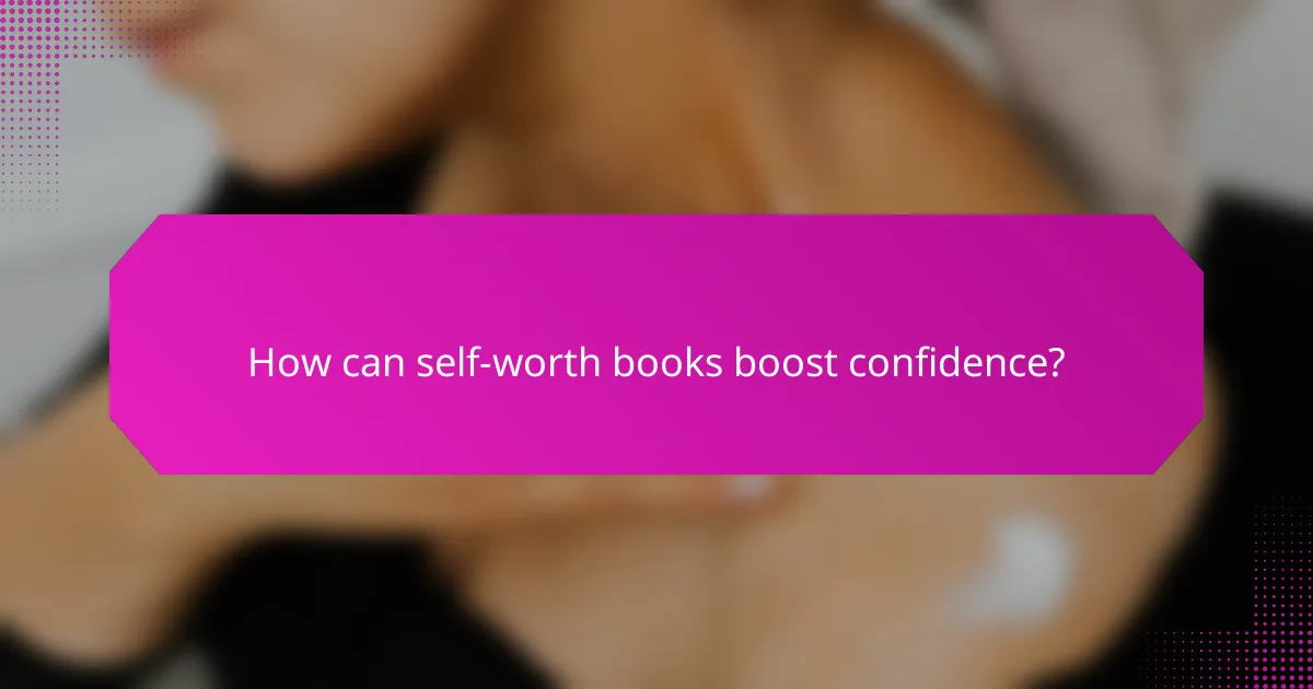 How can self-worth books boost confidence?
