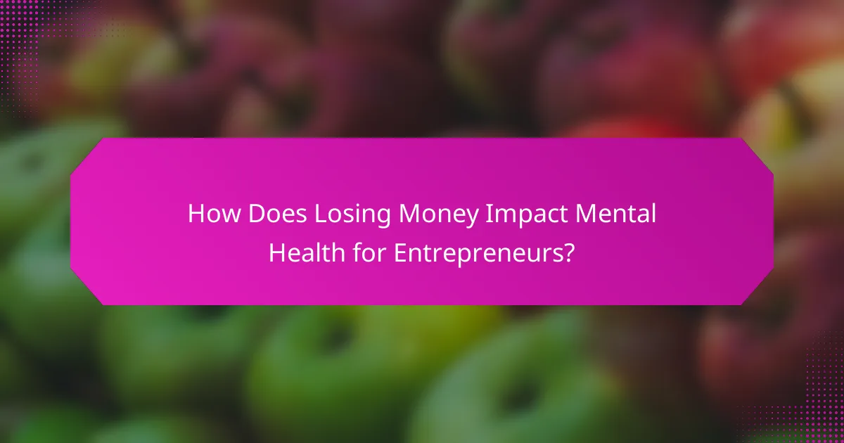 How Does Losing Money Impact Mental Health for Entrepreneurs?